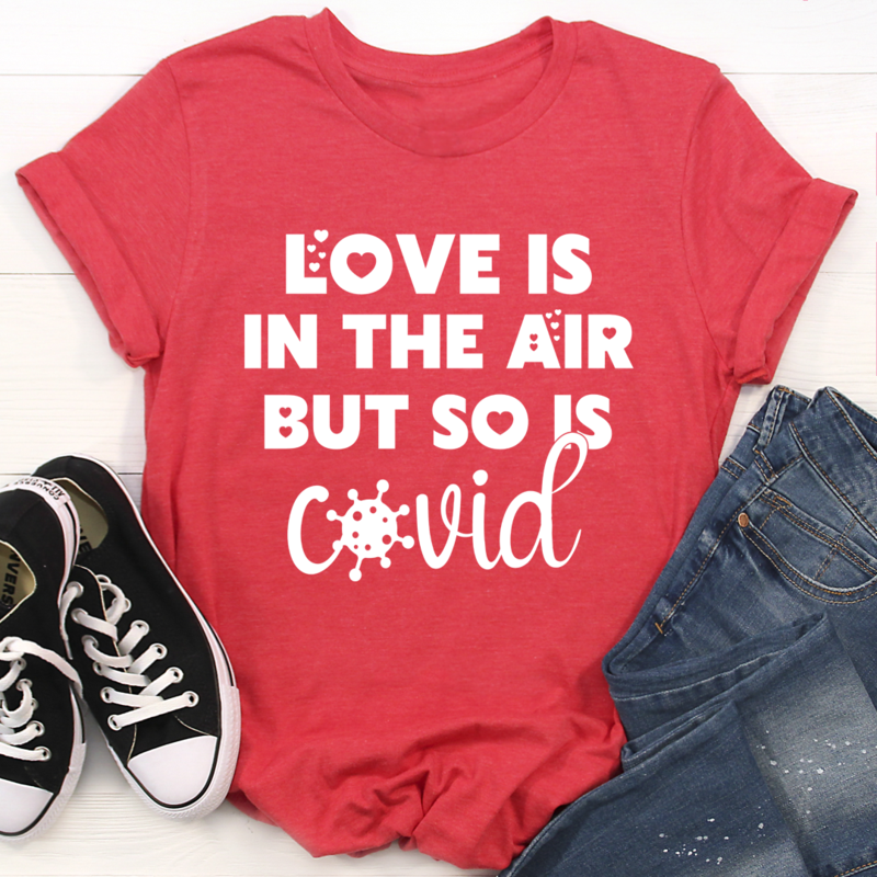 Love Is In The Air T-Shirt-2