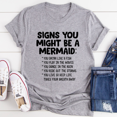 Signs You Might Be A Mermaid T-Shirt-1