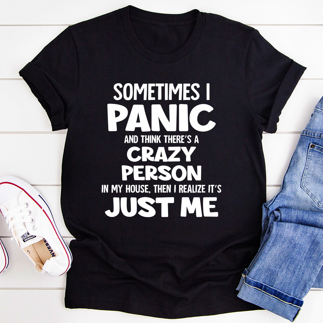 Sometimes I Panic T-Shirt-3