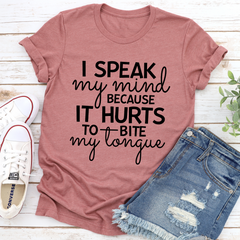 I Speak My Mind Because It Hurts To Bite My Tongue T-Shirt-2