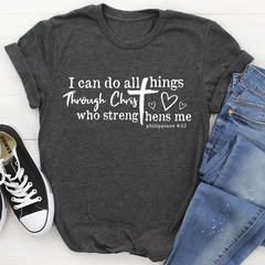 I Can Do All Things Through Christ T-Shirt-0