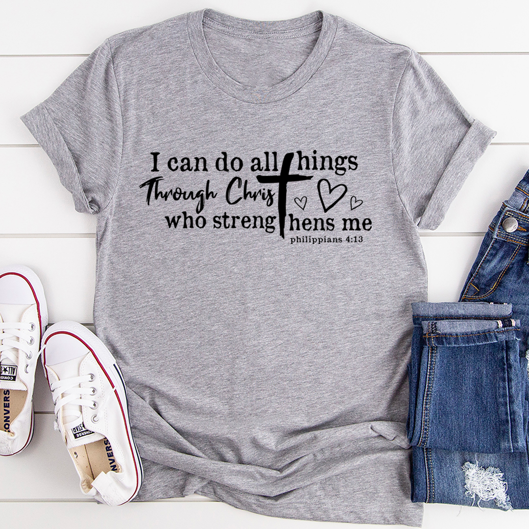 I Can Do All Things Through Christ T-Shirt-2