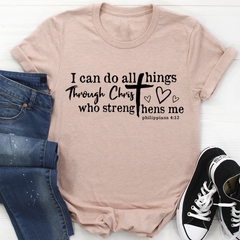 I Can Do All Things Through Christ T-Shirt-3