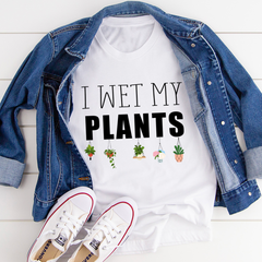 I Wet My Plants T-Shirt-1