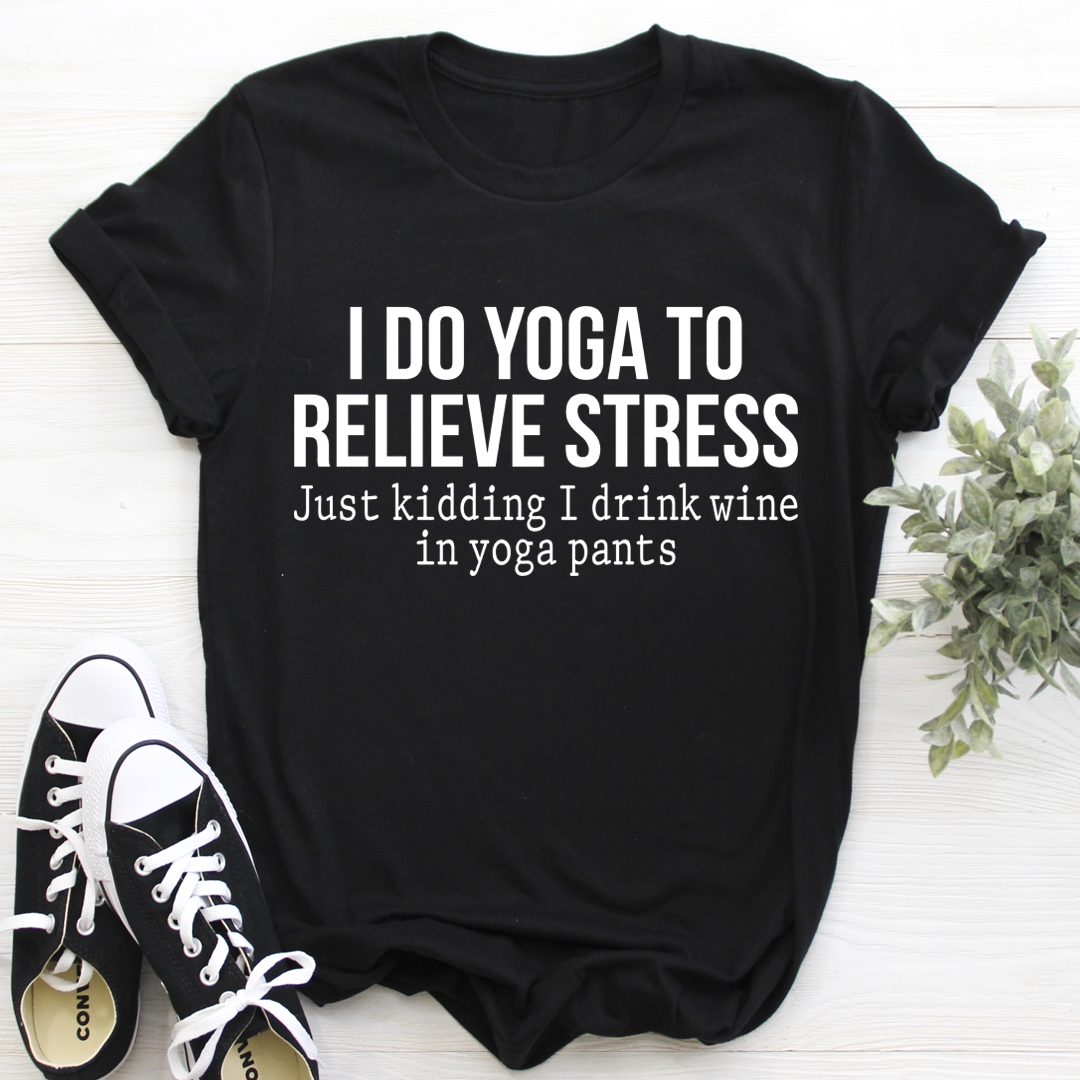 I Do Yoga to Relieve Stress T-Shirt-2
