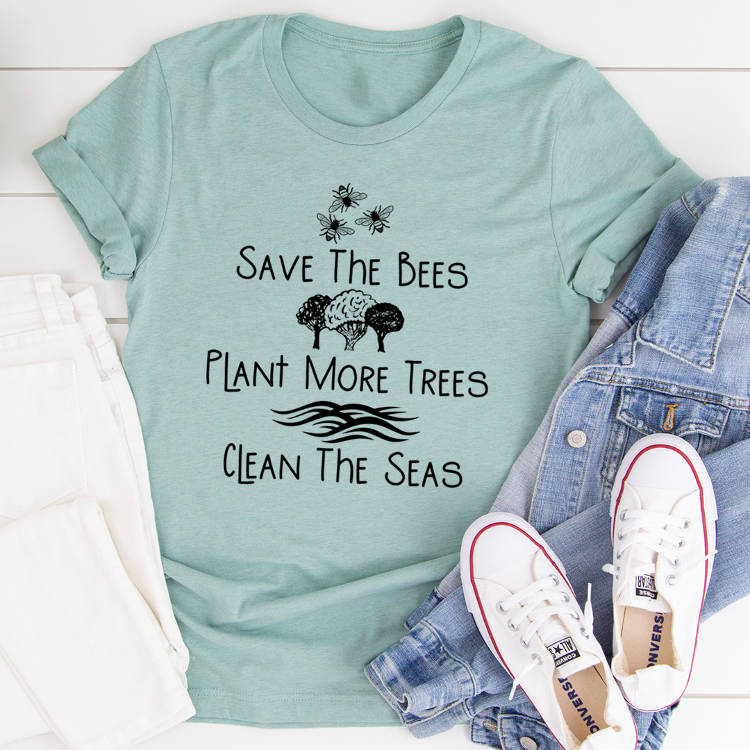 Save The Bees Plant More Trees Clean The Seas T-Shirt-2