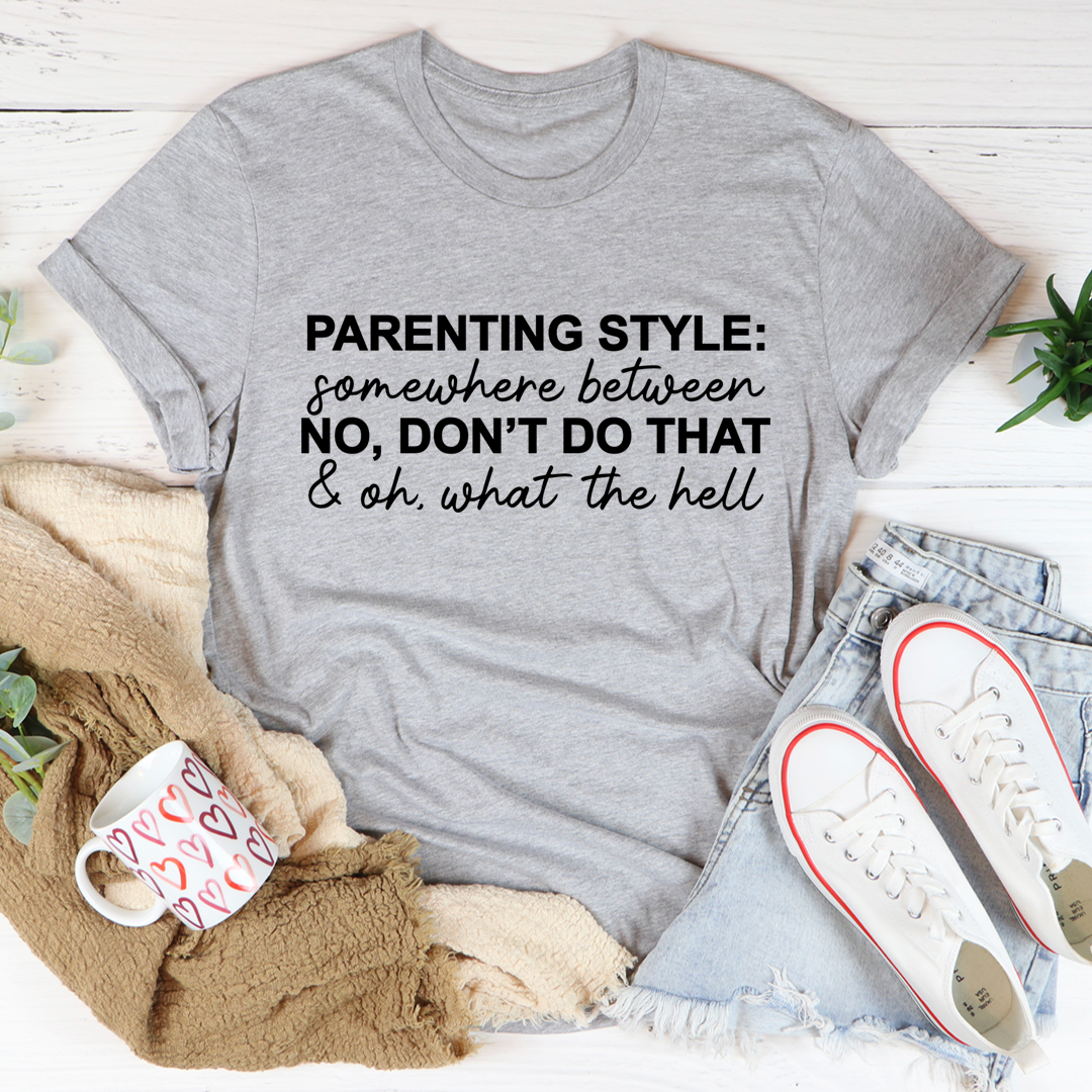 Parenting Style T-Shirt-2