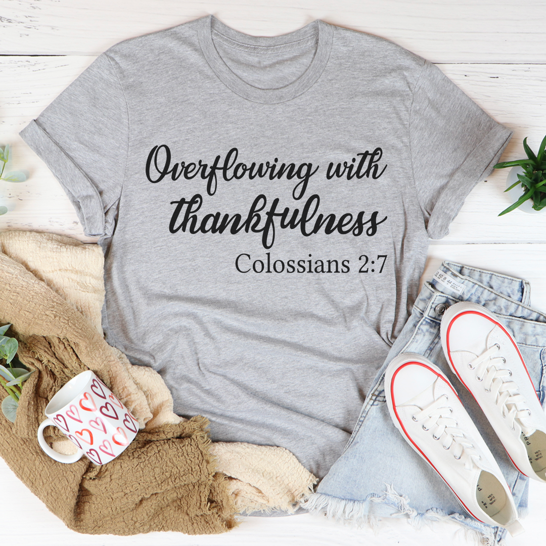Overflowing With Thankfulness T-Shirt-1