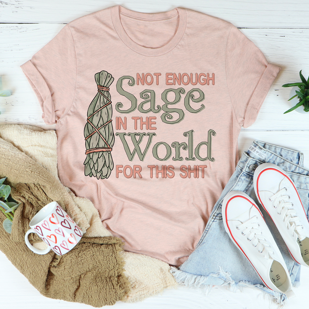 Not Enough Sage In The World T-Shirt-2