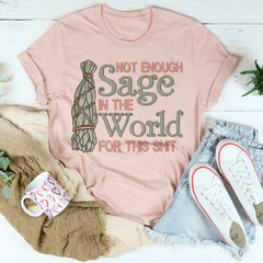 Not Enough Sage In The World T-Shirt-2