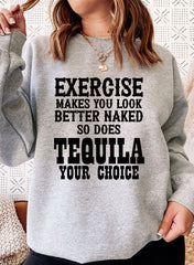 Exercise Makes You Look Better Sweat Shirt-4