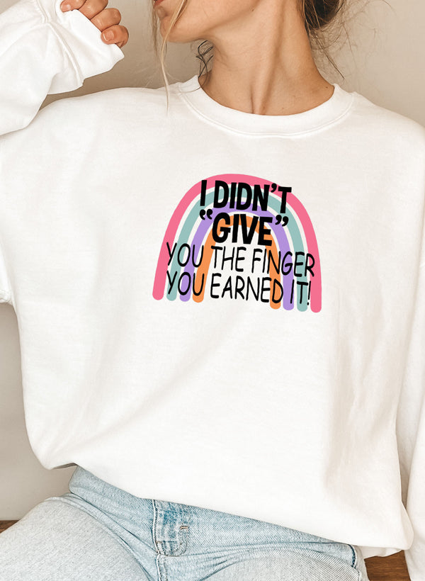 I Didnt Give You The Finger Sweat Shirt-5
