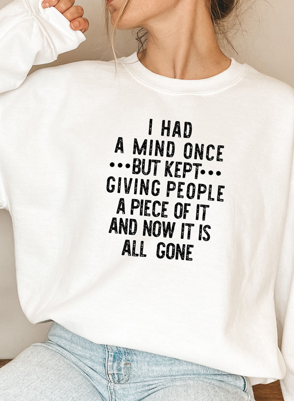 I Had A Mind Once Sweat Shirt-5