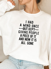 I Had A Mind Once Sweat Shirt-5