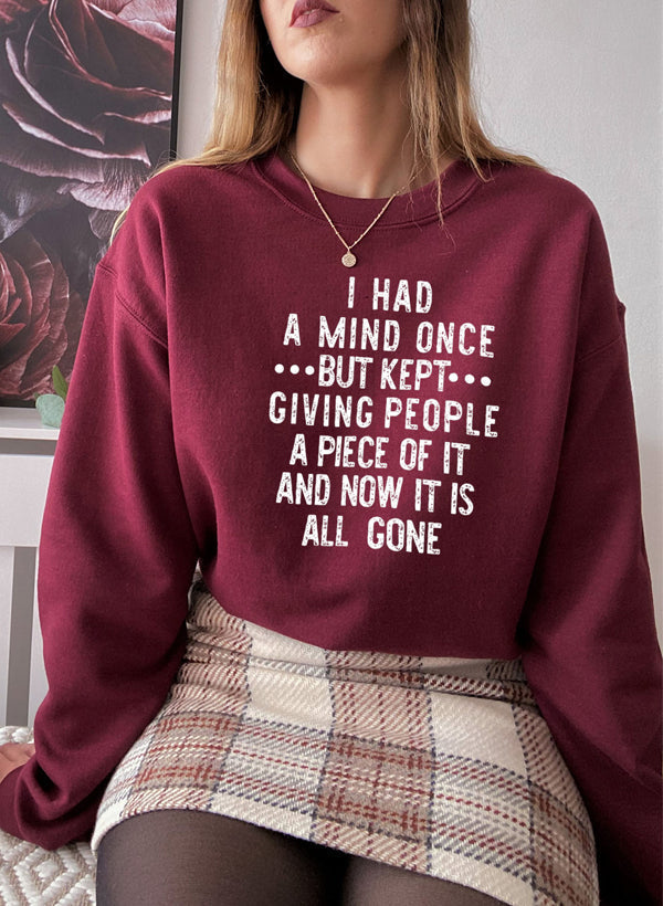 I Had A Mind Once Sweat Shirt-3