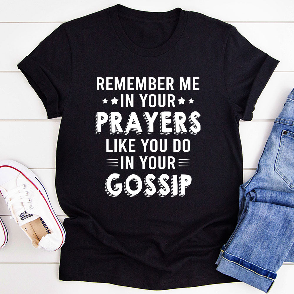Remember Me In Your Prayers T-Shirt-0