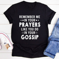 Remember Me In Your Prayers T-Shirt-0