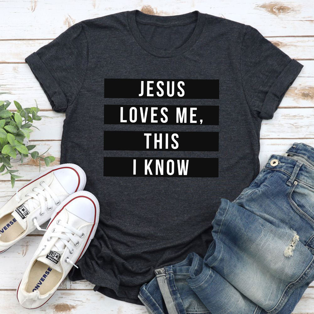 Jesus Loves Me This I Know T-Shirt-2
