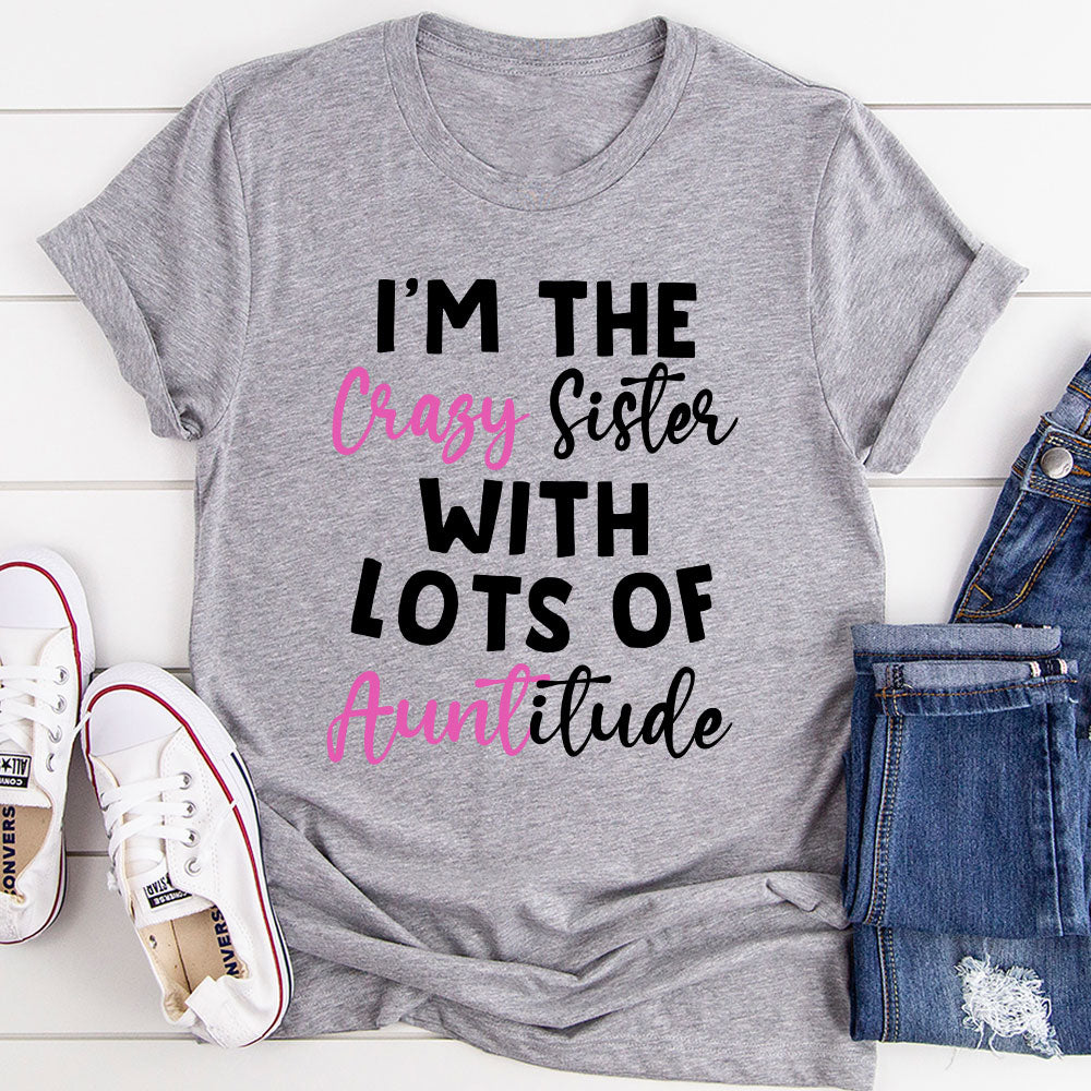 I'm The Crazy Sister T-Shirt-6