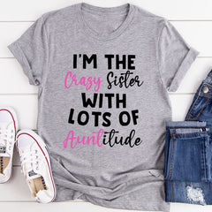 I'm The Crazy Sister T-Shirt-6