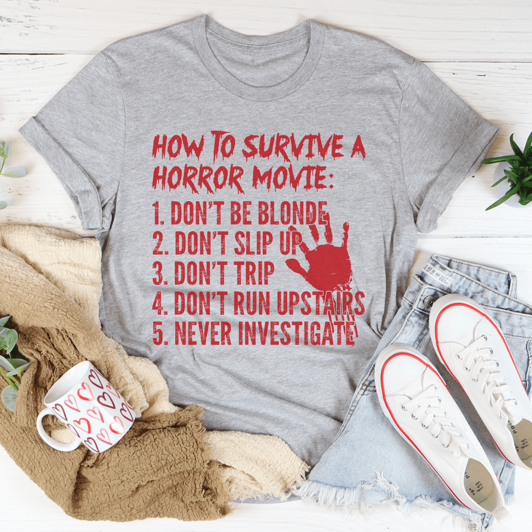 How To Survive A Horror Movie Tee-1