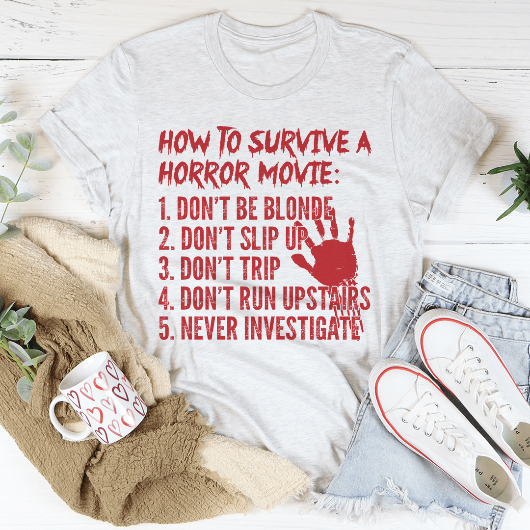 How To Survive A Horror Movie Tee-0
