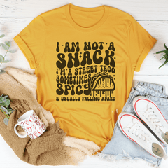 I Am Not A Snack I'm A Street Taco Sometimes Spicy Tee-1
