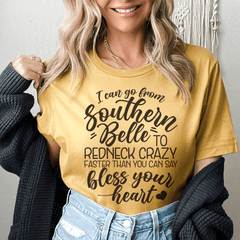 I Can Go From Southern Belle To Redneck Crazy Tee-0