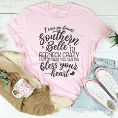I Can Go From Southern Belle To Redneck Crazy Tee-3