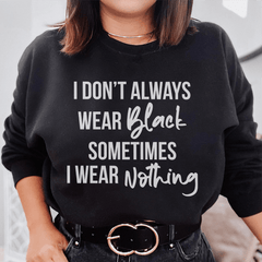 I Don't Always Wear Black-0