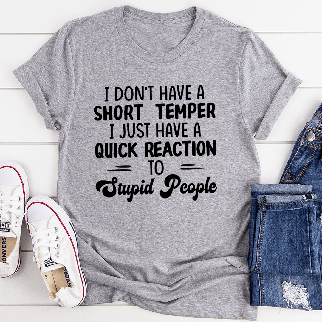 I Don't Have A Short Temper T-Shirt-1