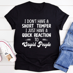 I Don't Have A Short Temper T-Shirt-2