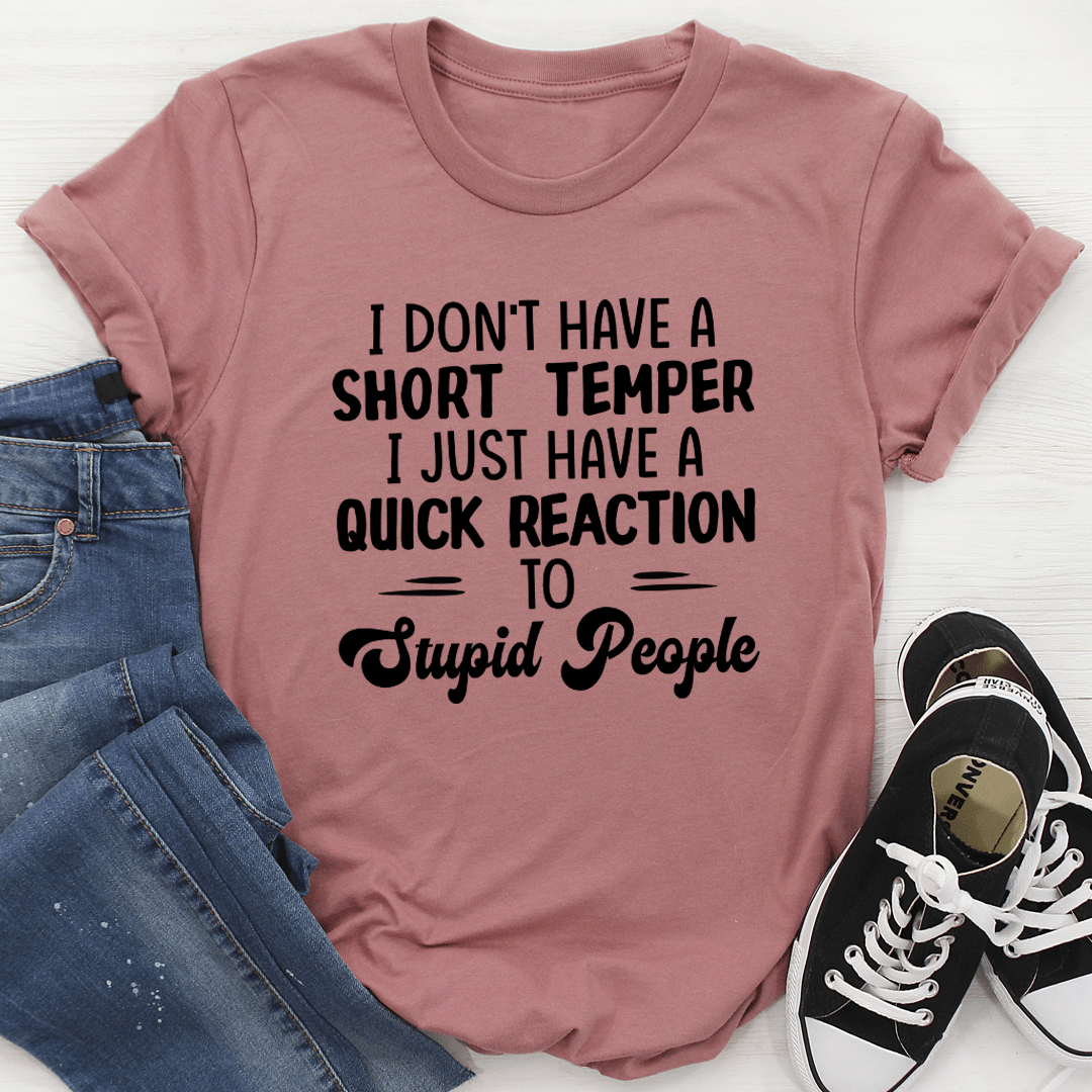 I Don't Have A Short Temper T-Shirt-3