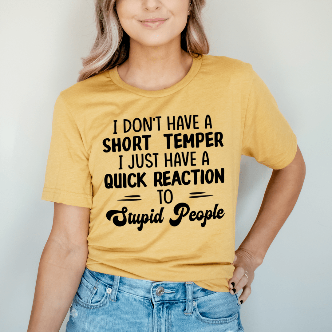 I Don't Have A Short Temper T-Shirt-0