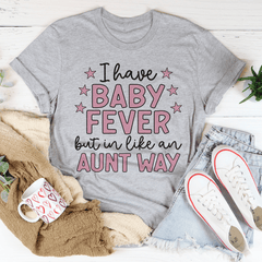 I Have Baby Fever Tee-1