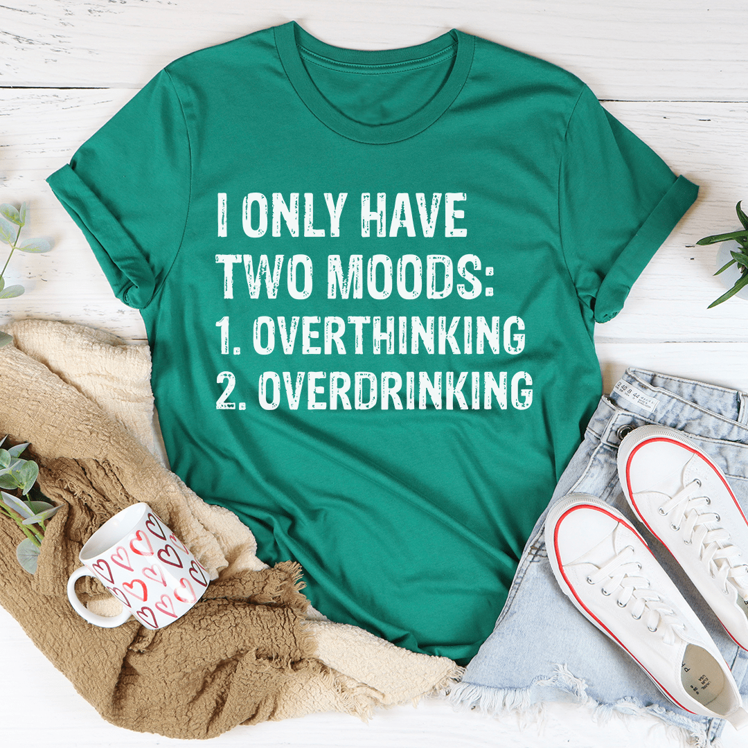 I Have Two Moods Tee-3