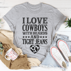 I Love Cowboys With Beards & Tight Jeans Tee-1