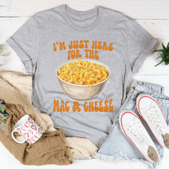 I’m Just Here For The Mac And Cheese Tee-2