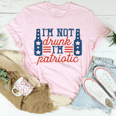 I'm Not Drunk I'm Patriotic Tee-1