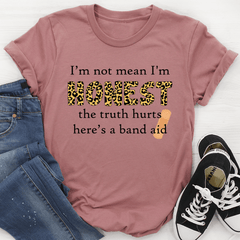 I'm Not Mean I'm Honest T-Shirt-2