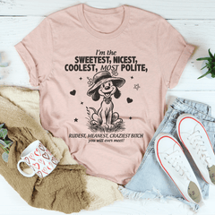 I’m The Sweetest Nicest Coolest Most Polite Tee-1