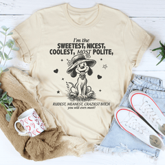 I’m The Sweetest Nicest Coolest Most Polite Tee-3