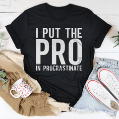 I Put The Pro In Procrastination Tee-0
