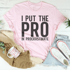 I Put The Pro In Procrastination Tee-3