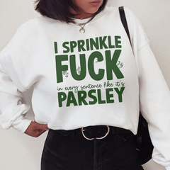 I Sprinkle In Every Sentence Like It's Parsley-2