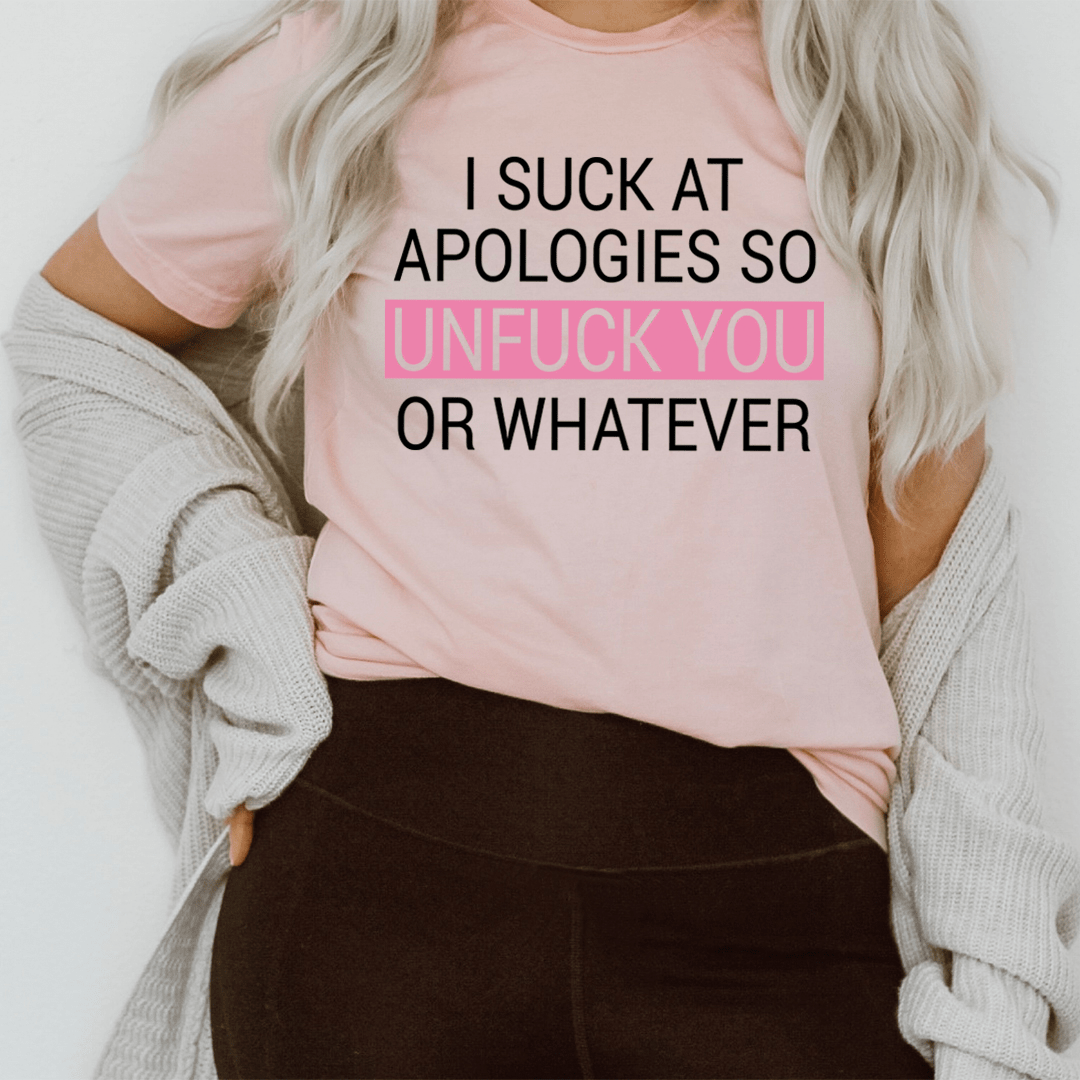 I Suck At Apologies T-Shirt-0