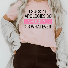 I Suck At Apologies T-Shirt-0