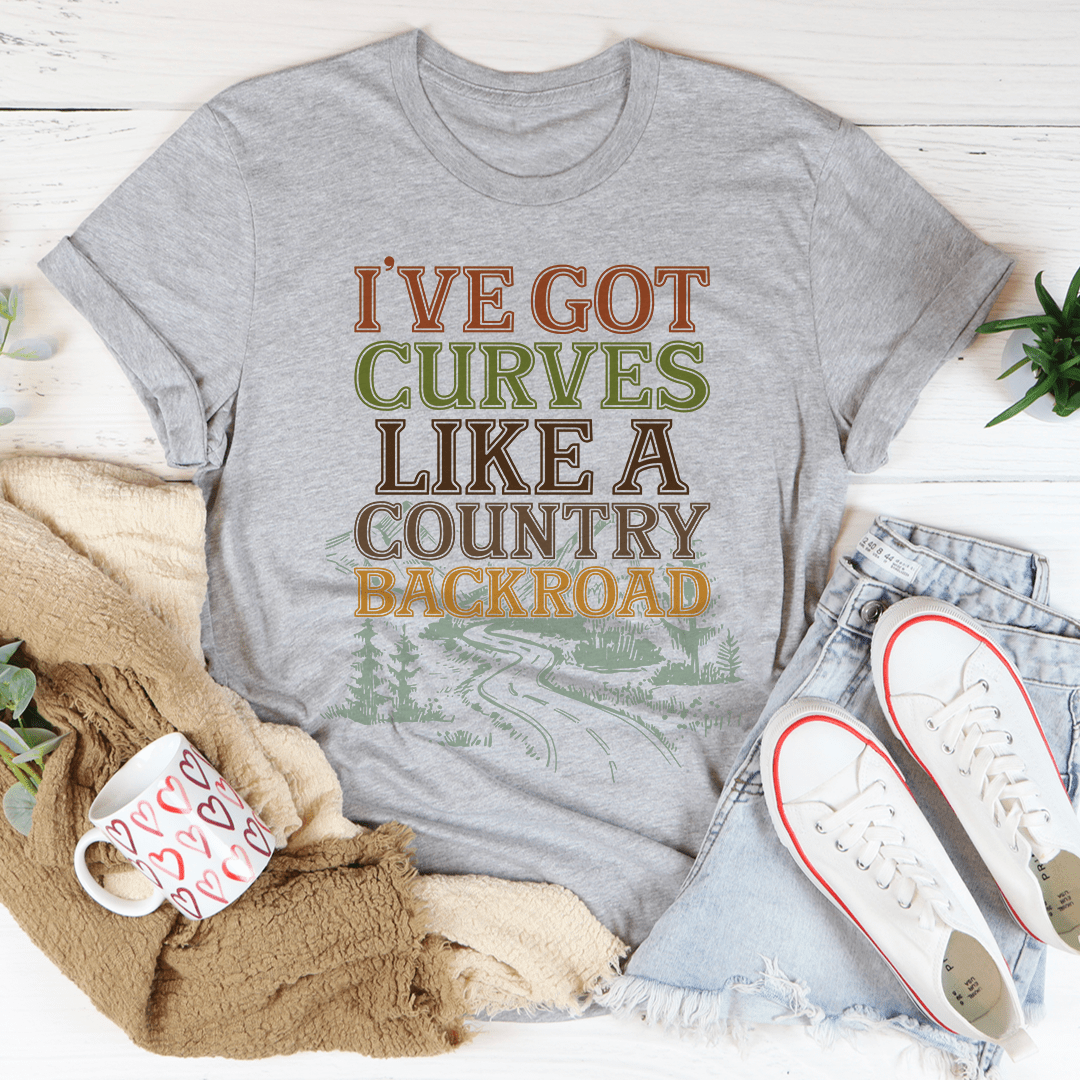 I've Got Curves Like A Country Backroad Tee-1