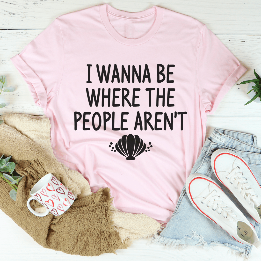 I Wanna Be Where The People Aren't T-Shirt-0