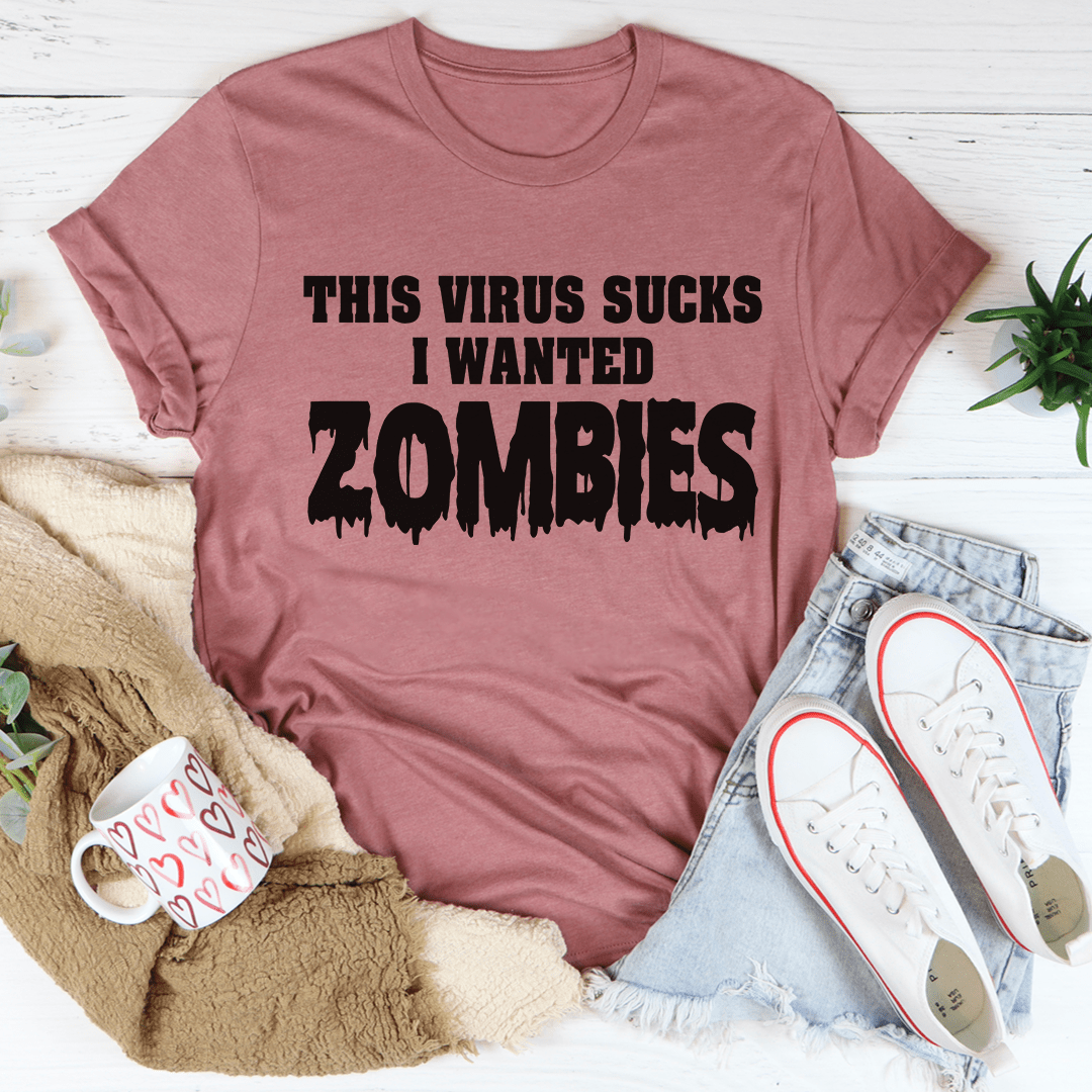 I Wanted Zombies Tee-3